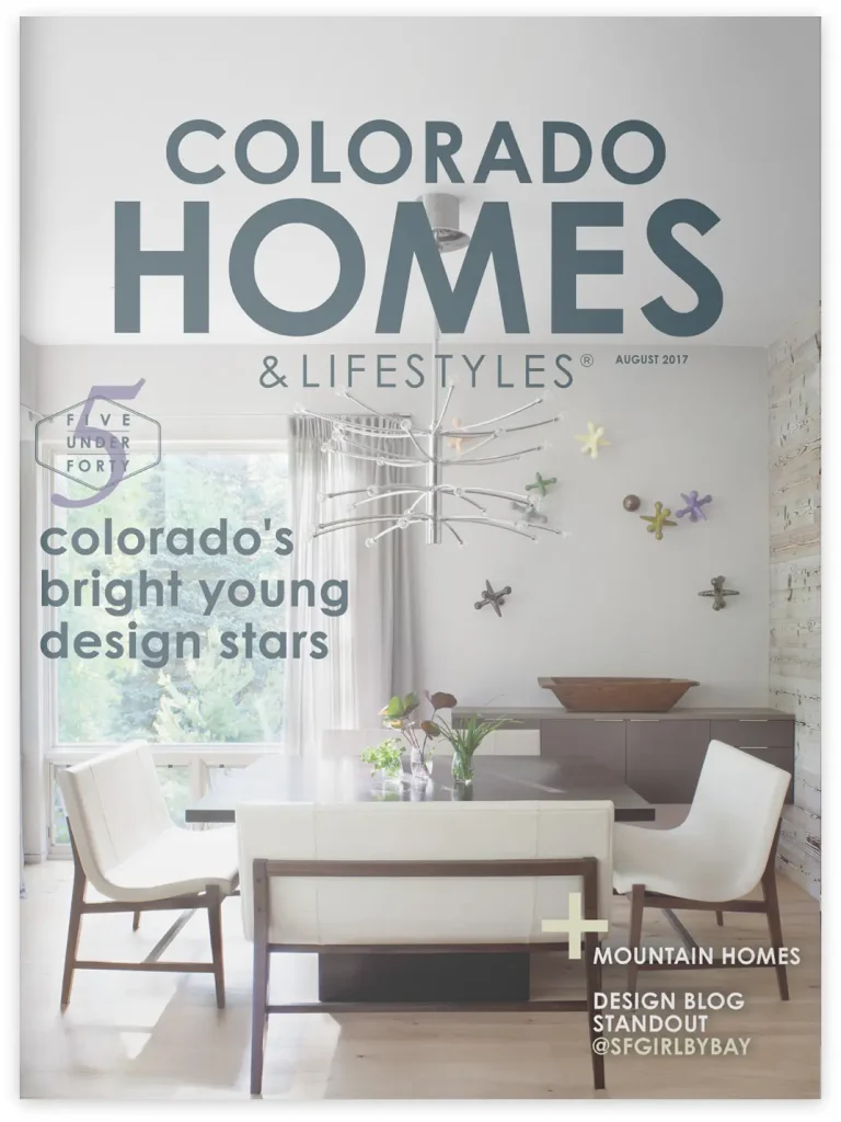 Magazine cover of Colorado Homes & Lifestyles featuring a modern dining room with white chairs, a sculptural chandelier, and the “Five Under Forty” design stars issue.